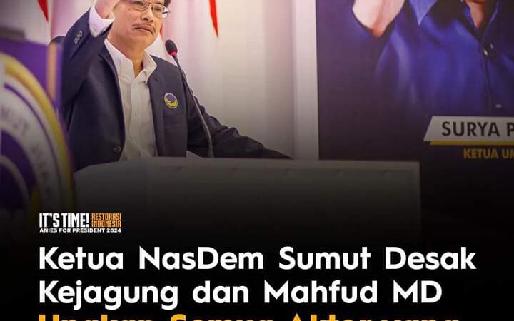 Ketua NasDem Sumut Desak Kejagung Dan Mahfud MD Ungkap Semua Aktor Yang Terlibat di Kasus BTS