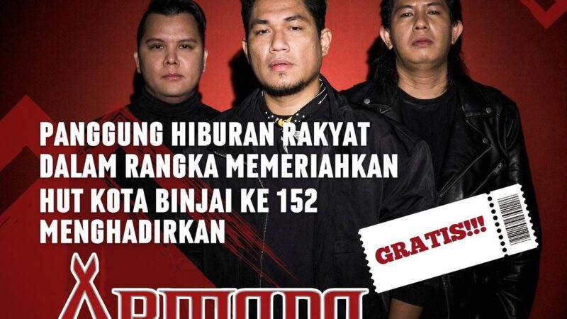 Dalam Menyemarakkan Perayaan HUT Kota Binjai Ke-152 tahun Pemko Binjai Menghadirkan Band Armada