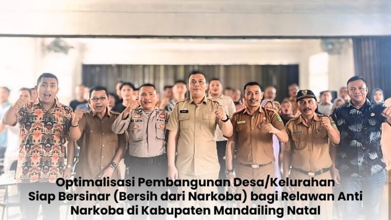 Badan Kesatuan Bangsa dan Politik (Kesbangpol) Kabupaten Mandailing Natal mengadakan kegiatan Optimalisasi Pembangunan Desa/Kelurahan Siap Bersinar (Bersih dari Narkoba) bagi Relawan Anti Narkoba