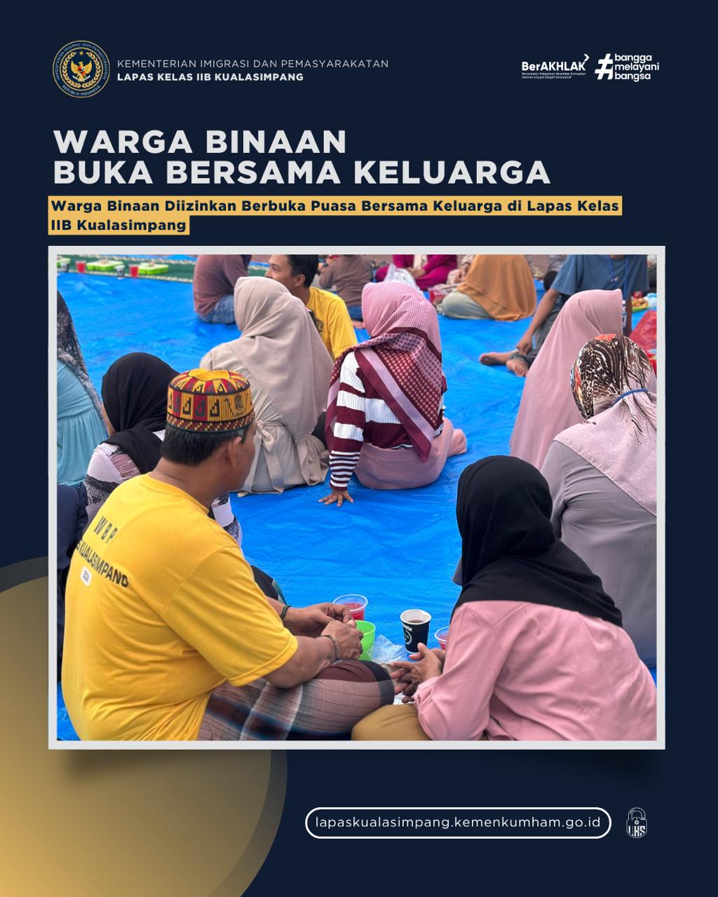 Kebahagian Warga Binaan Diizinkan Berbuka Puasa Bersama Keluarga dan Petugas di Lapas Kelas IIB Kualasimpang