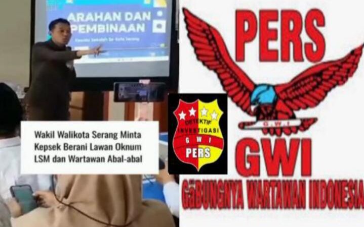 GWI Provinsi Banten Tuding  Wakil Walikota Serang Diduga Melanggar dan Kangkangi Undangan-Undang Pokok Pers Nomor 40 Tahun 1999