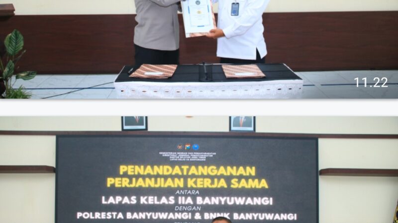 Guna Pencegahan dan Pemberantasan Peredaran Gelap Narkoba di Lapas,BNNK bersama Polresta, Tandatangani Kerjasama di Lapas Kelas II A Banyuwangi 