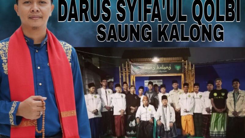 Darus Syifaul Qolbi,Saung Kalong:Beradab Sebelum Berilmu 