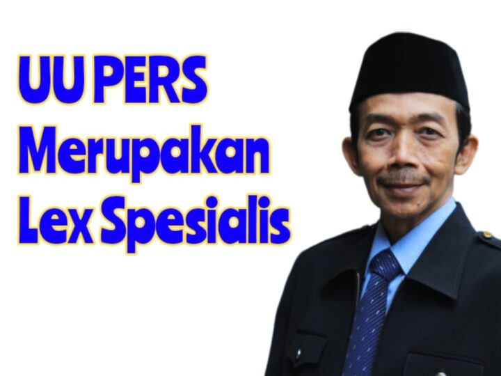 Aceng Syamsul Hadie S.Sos.MM: UU Pers Merupakan Lex Spesialis,Wartawan Tidak Bisa Dipidanakan 