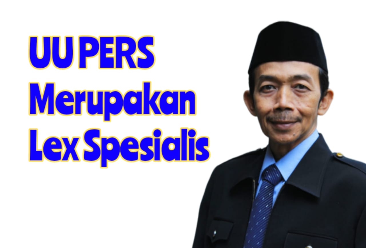 Aceng Syamsul Hadie S.Sos.MM: UU Pers Merupakan Lex Spesialis,Wartawan Tidak Bisa Dipidanakan 